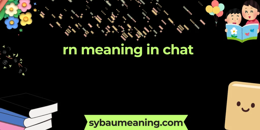 rn meaning in chat