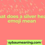 what does a silver heart emoji mean